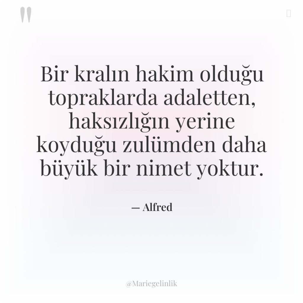 Bir kralın hakim olduğu topraklarda adaletten, haksızlığın yerine koyduğu zulümden…