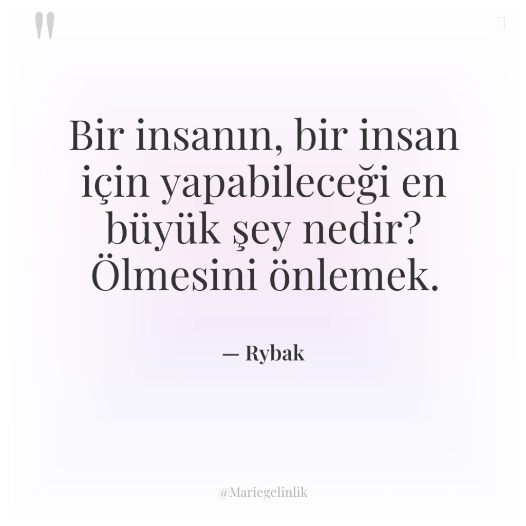 Bir insanın, bir insan için yapabileceği en büyük şey nedir?…