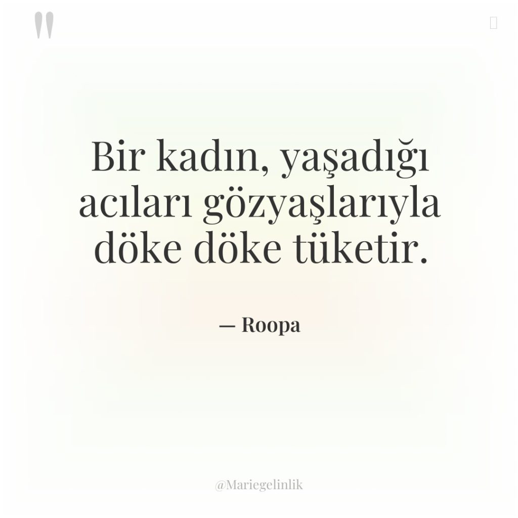 Bir kadın, yaşadığı acıları gözyaşlarıyla döke döke tüketir.