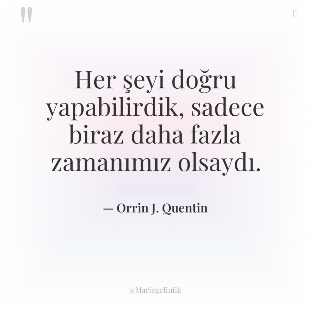 Her şeyi doğru yapabilirdik, sadece biraz daha fazla zamanımız olsaydı.