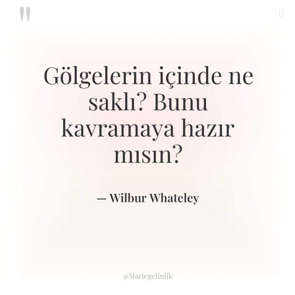 Gölgelerin içinde ne saklı? Bunu kavramaya hazır mısın?