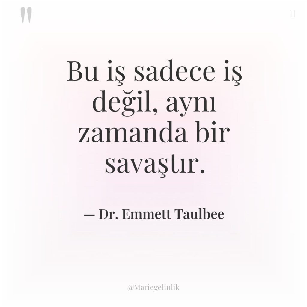 Bu iş sadece iş değil, aynı zamanda bir savaştır.