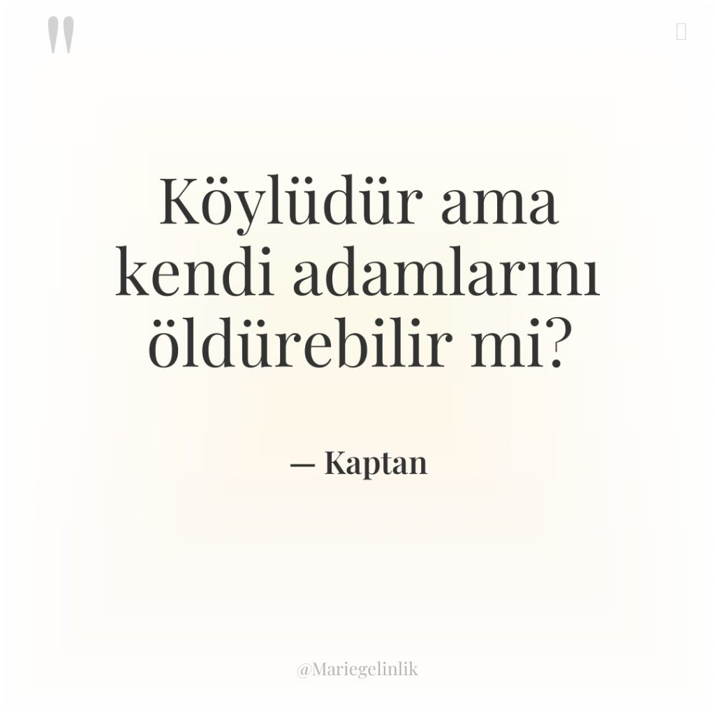 Köylüdür ama kendi adamlarını öldürebilir mi?