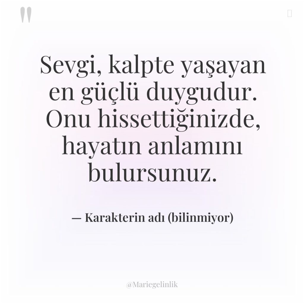 Sevgi, kalpte yaşayan en güçlü duygudur. Onu hissettiğinizde, hayatın anlamını…