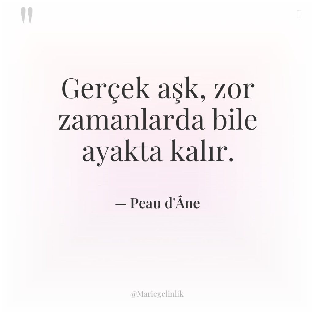 Gerçek aşk, zor zamanlarda bile ayakta kalır.