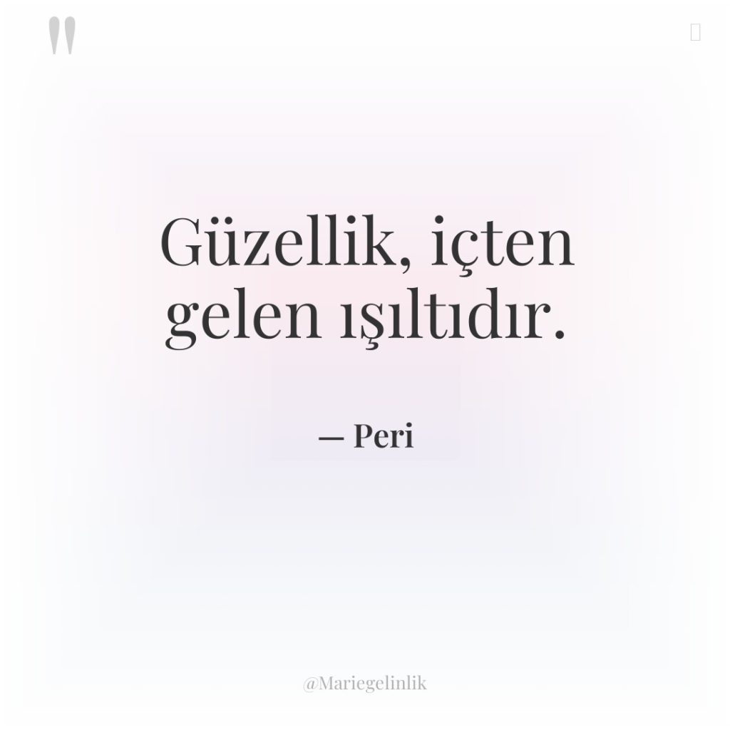 Güzellik, içten gelen ışıltıdır.