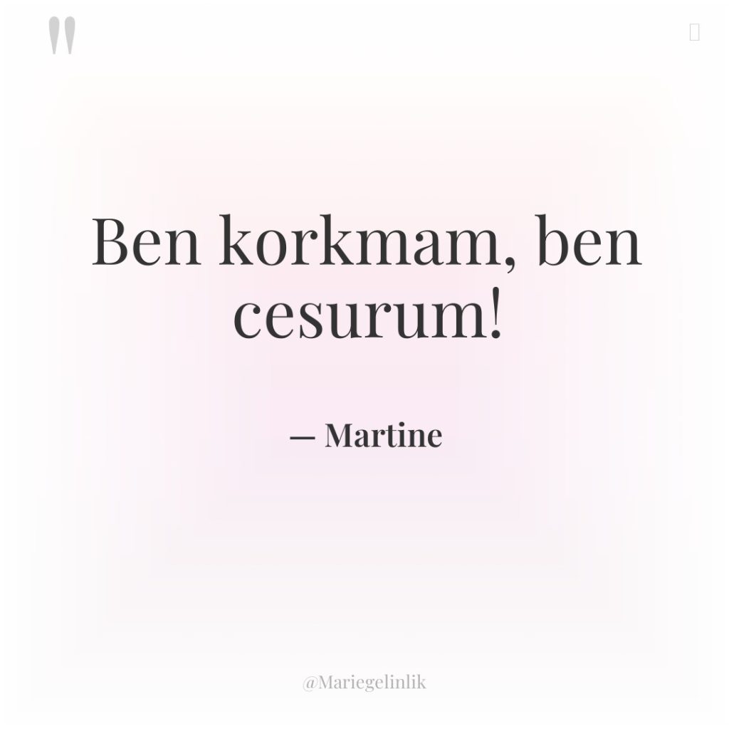 Ben korkmam, ben cesurum!