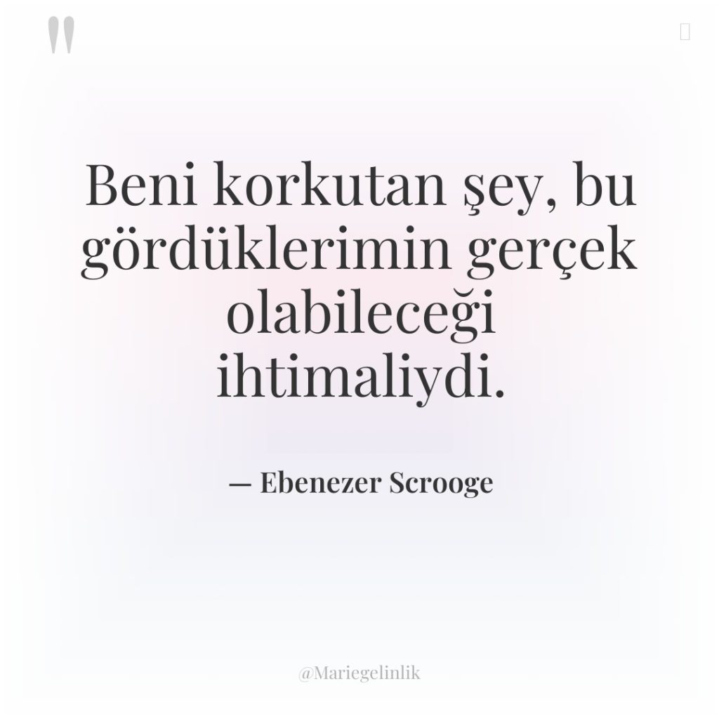 Beni korkutan şey, bu gördüklerimin gerçek olabileceği ihtimaliydi.