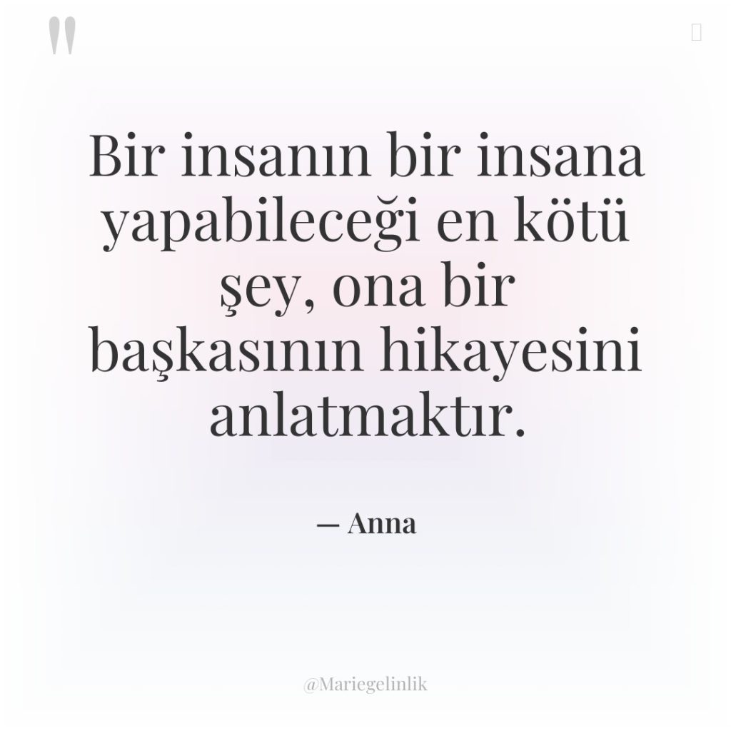 Bir insanın bir insana yapabileceği en kötü şey, ona bir…