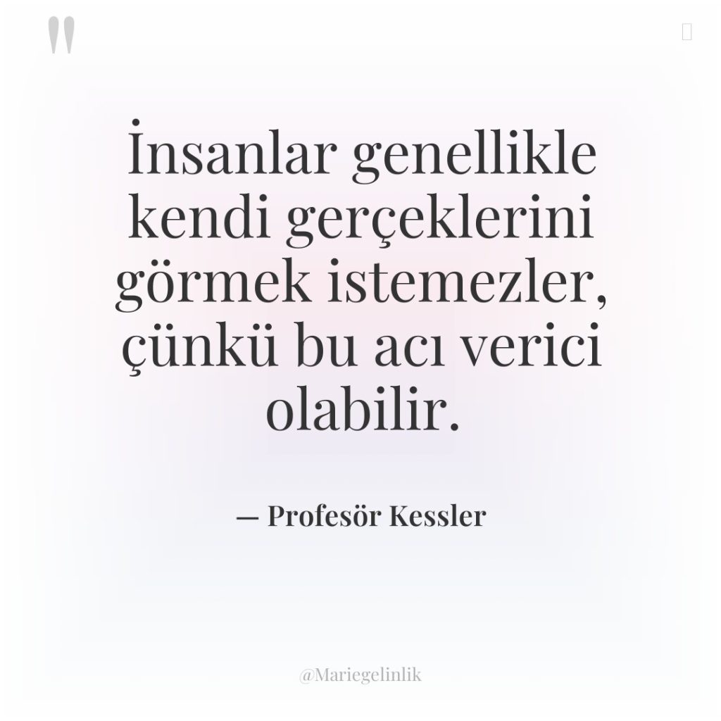 İnsanlar genellikle kendi gerçeklerini görmek istemezler, çünkü bu acı verici…