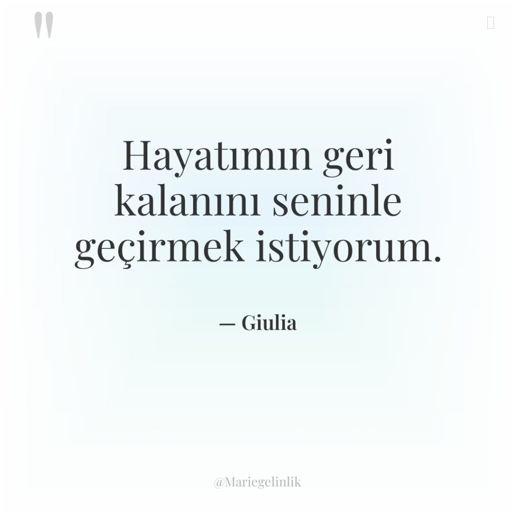 Hayatımın geri kalanını seninle geçirmek istiyorum.