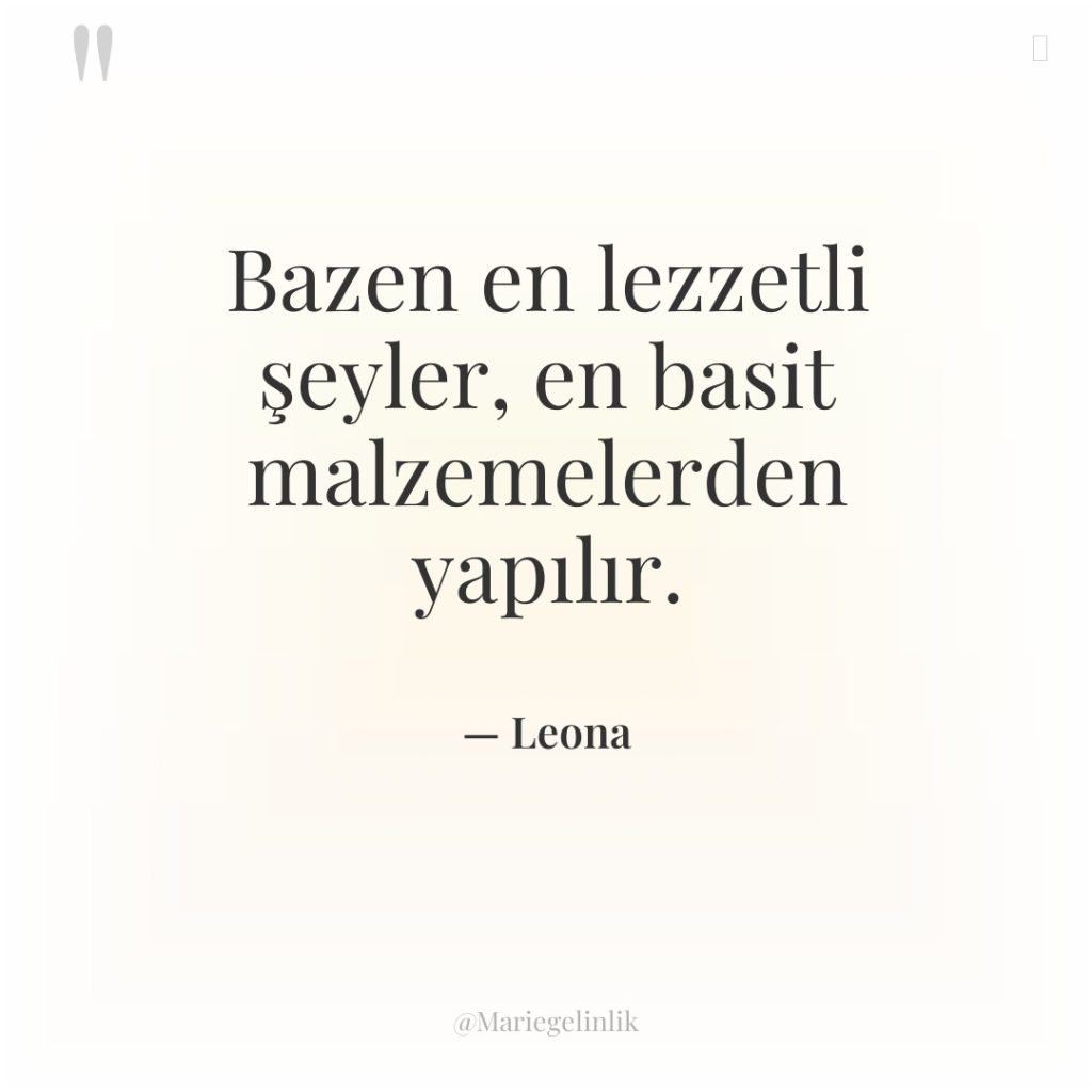 Bazen en lezzetli şeyler, en basit malzemelerden yapılır.