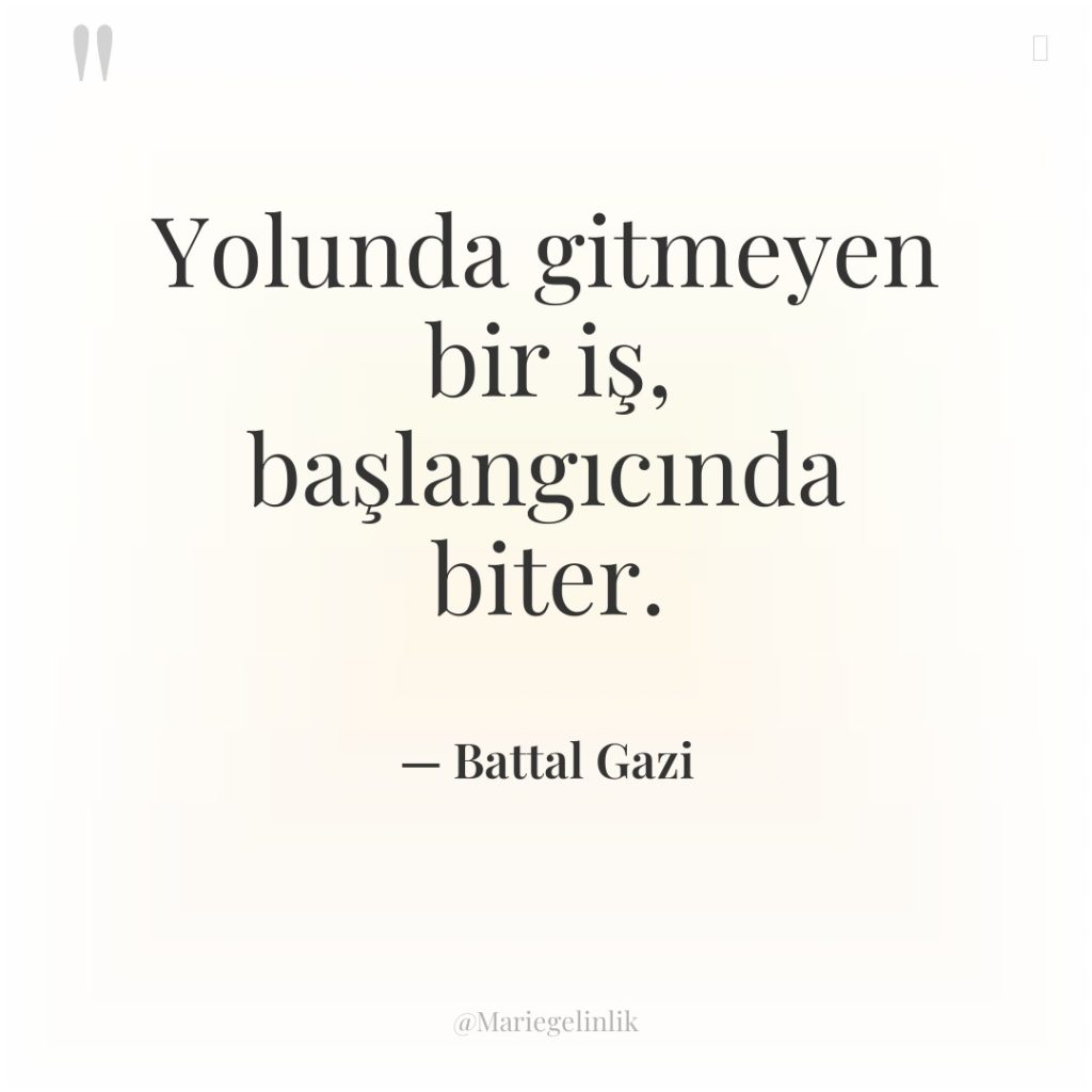 Yolunda gitmeyen bir iş, başlangıcında biter.