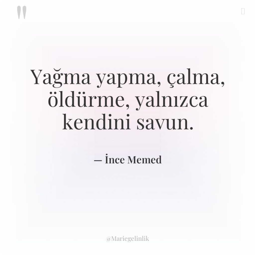 Yağma yapma, çalma, öldürme, yalnızca kendini savun.