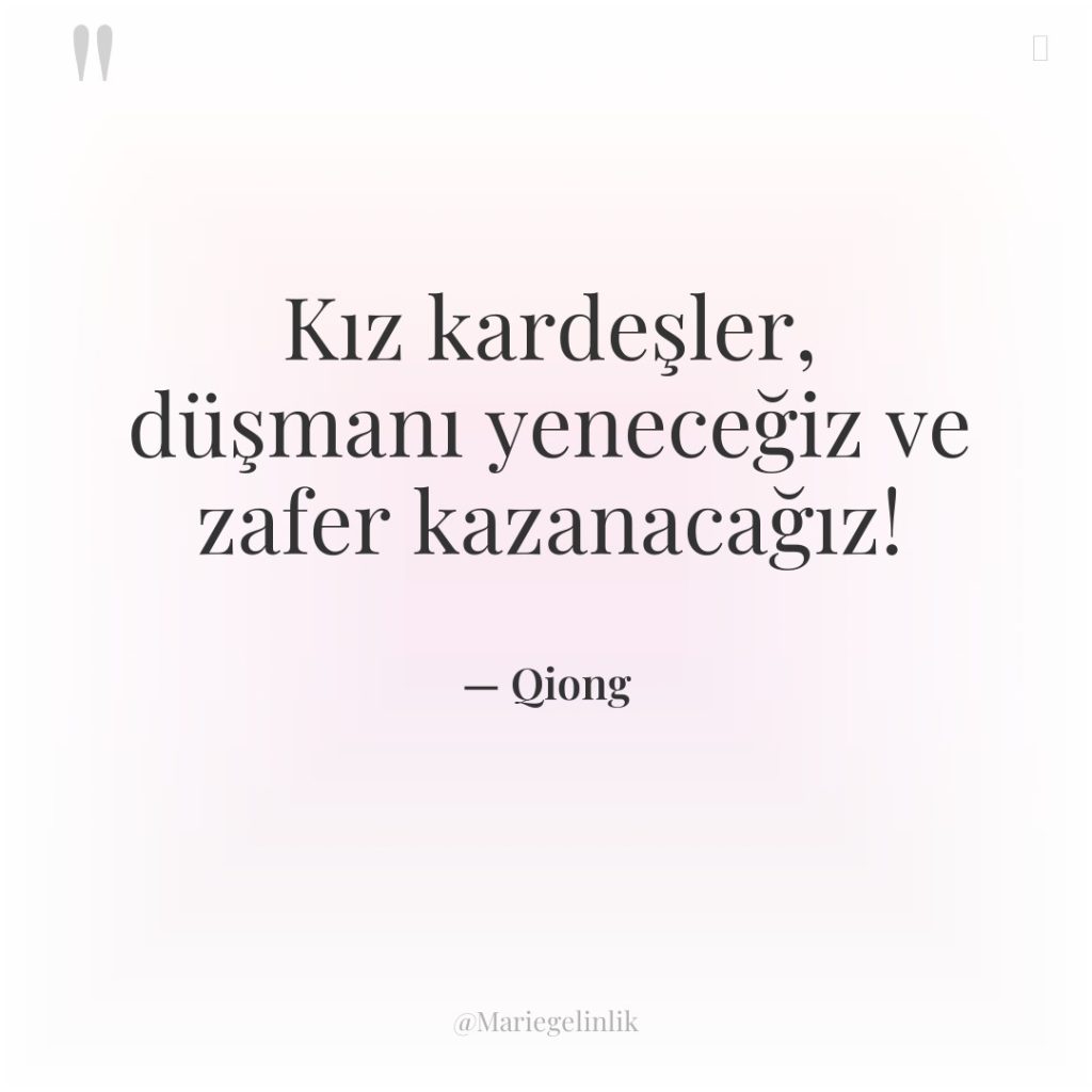 Kız kardeşler, düşmanı yeneceğiz ve zafer kazanacağız!