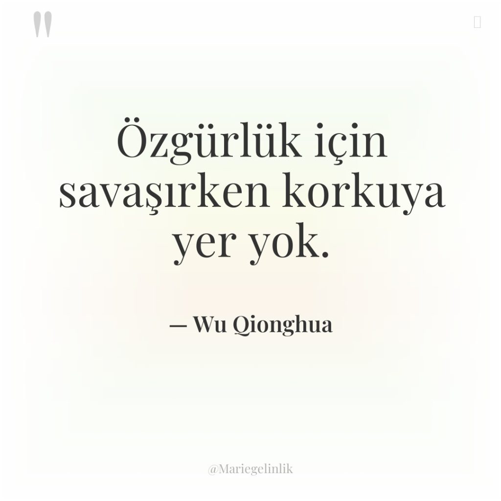 Özgürlük için savaşırken korkuya yer yok.