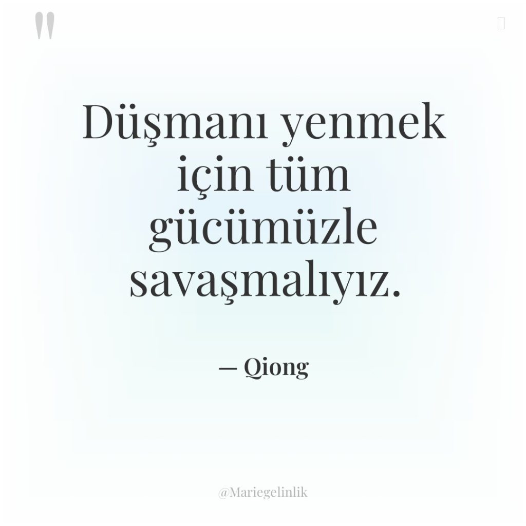 Düşmanı yenmek için tüm gücümüzle savaşmalıyız.