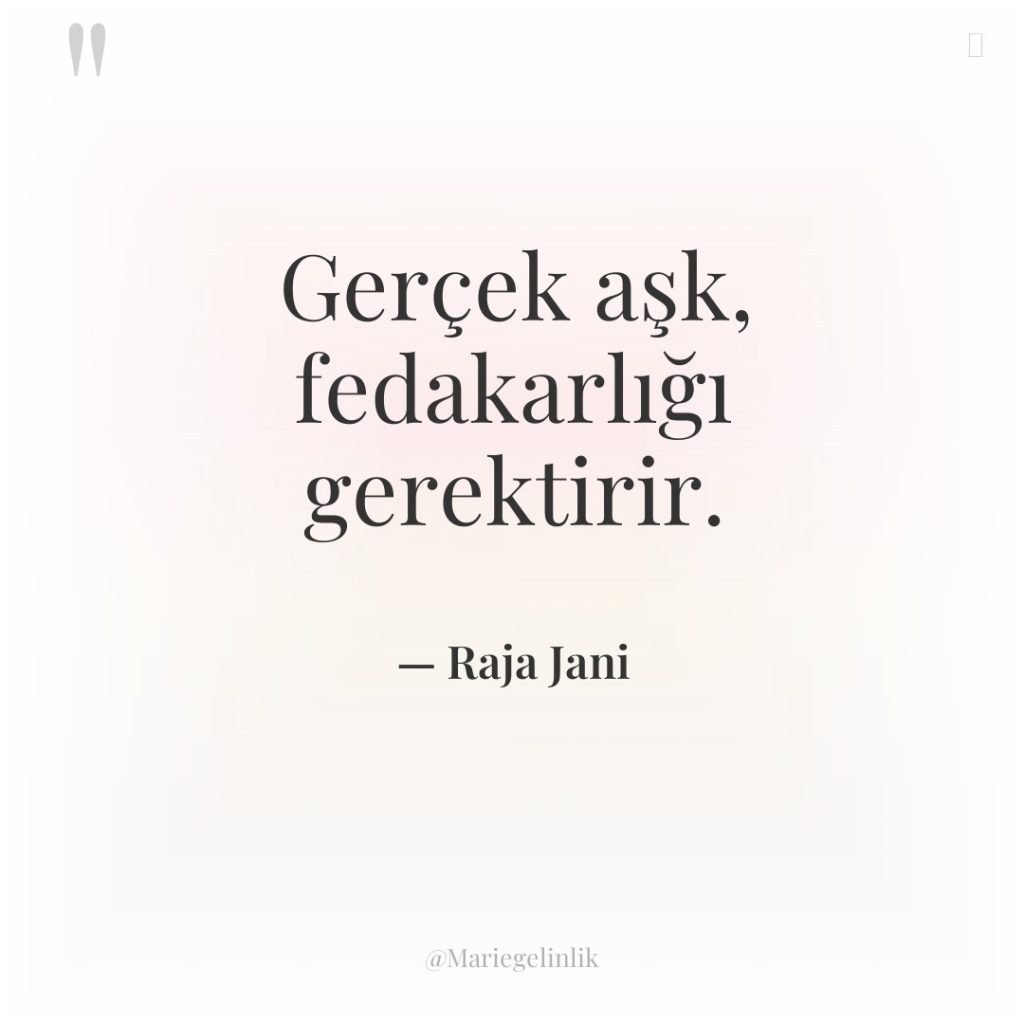 Gerçek aşk, fedakarlığı gerektirir.