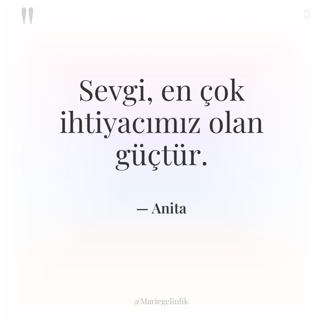 Sevgi, en çok ihtiyacımız olan güçtür.