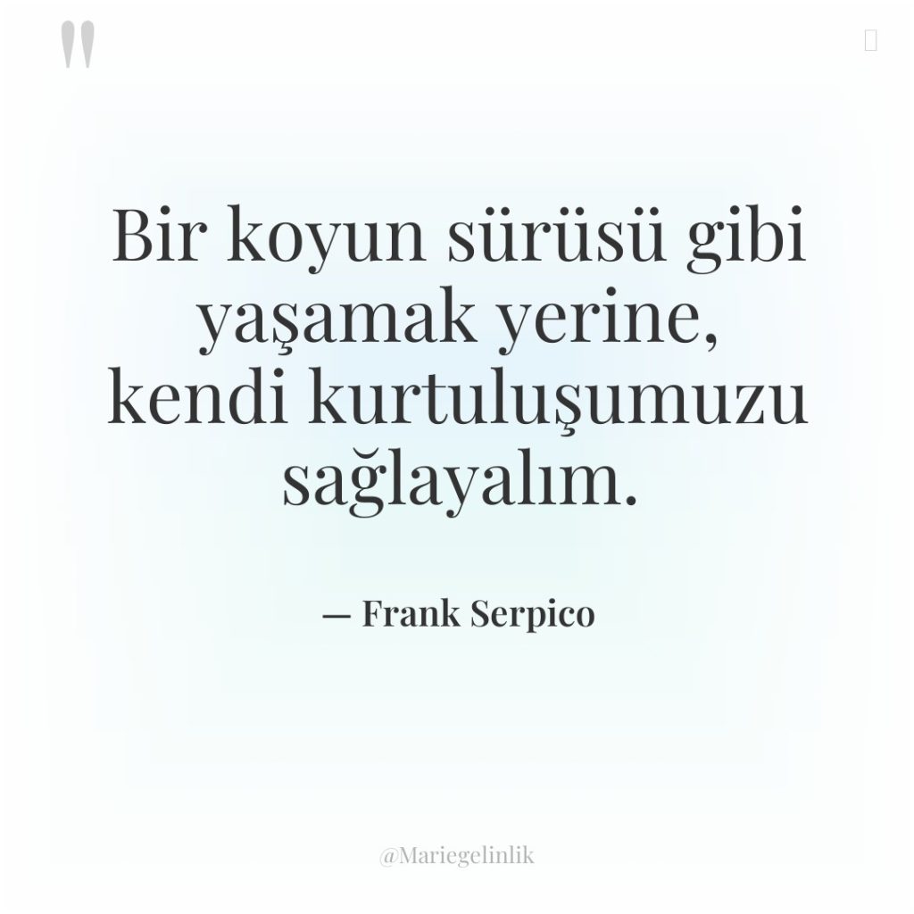 Bir koyun sürüsü gibi yaşamak yerine, kendi kurtuluşumuzu sağlayalım.