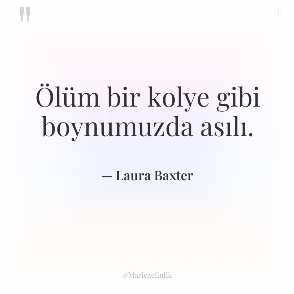 Ölüm bir kolye gibi boynumuzda asılı.