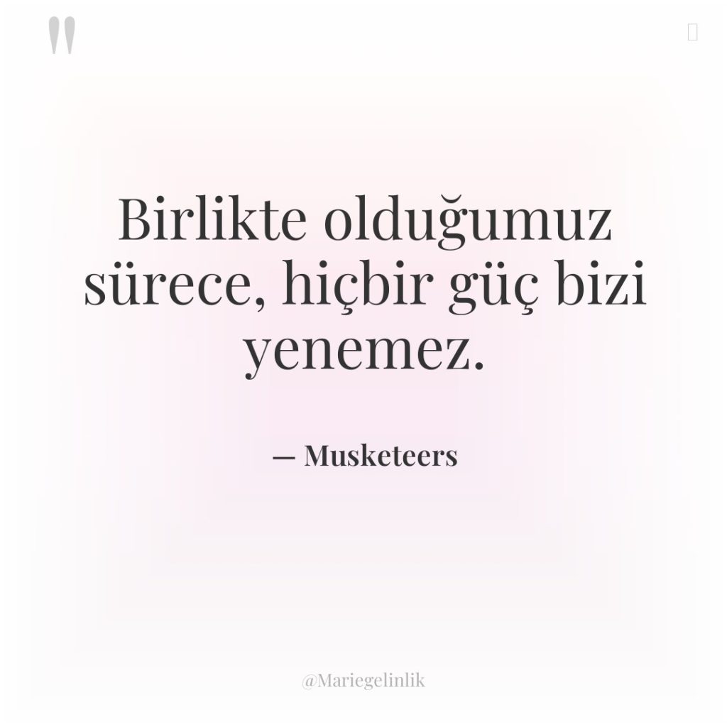 Birlikte olduğumuz sürece, hiçbir güç bizi yenemez.