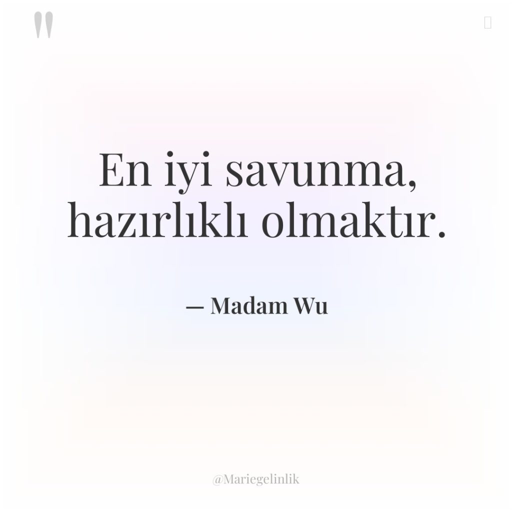 En iyi savunma, hazırlıklı olmaktır.