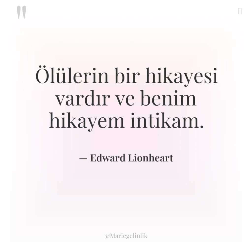 Ölülerin bir hikayesi vardır ve benim hikayem intikam.