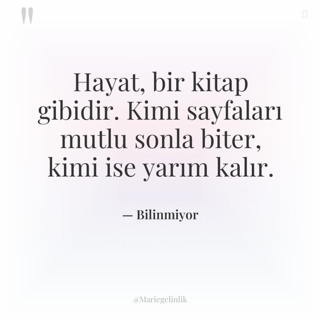 Hayat, bir kitap gibidir. Kimi sayfaları mutlu sonla biter, kimi…