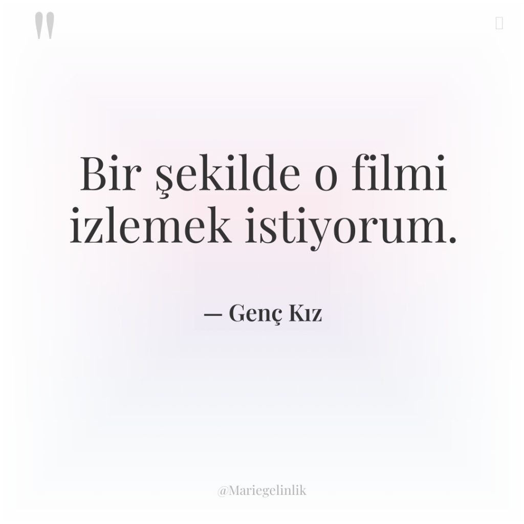 Bir şekilde o filmi izlemek istiyorum.