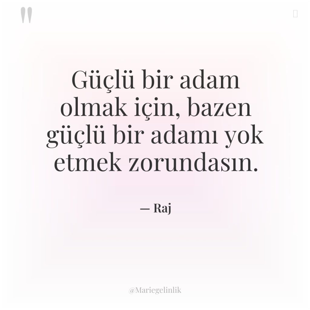 Güçlü bir adam olmak için, bazen güçlü bir adamı yok…