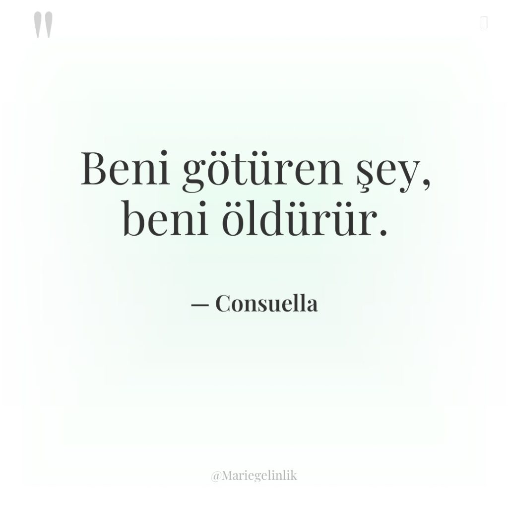 Beni götüren şey, beni öldürür.