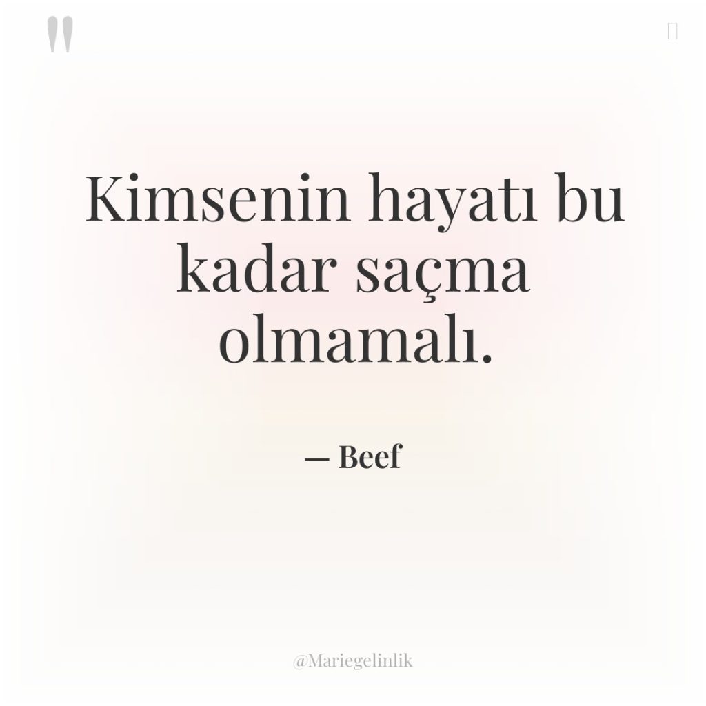 Kimsenin hayatı bu kadar saçma olmamalı.