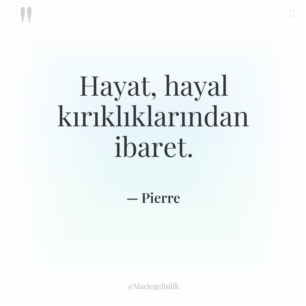 Hayat, hayal kırıklıklarından ibaret.