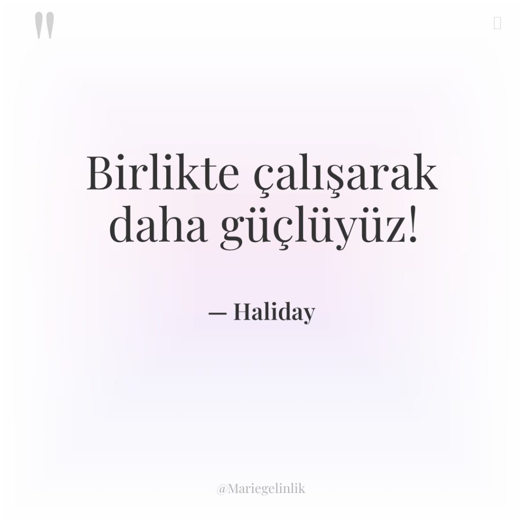 Birlikte çalışarak daha güçlüyüz!