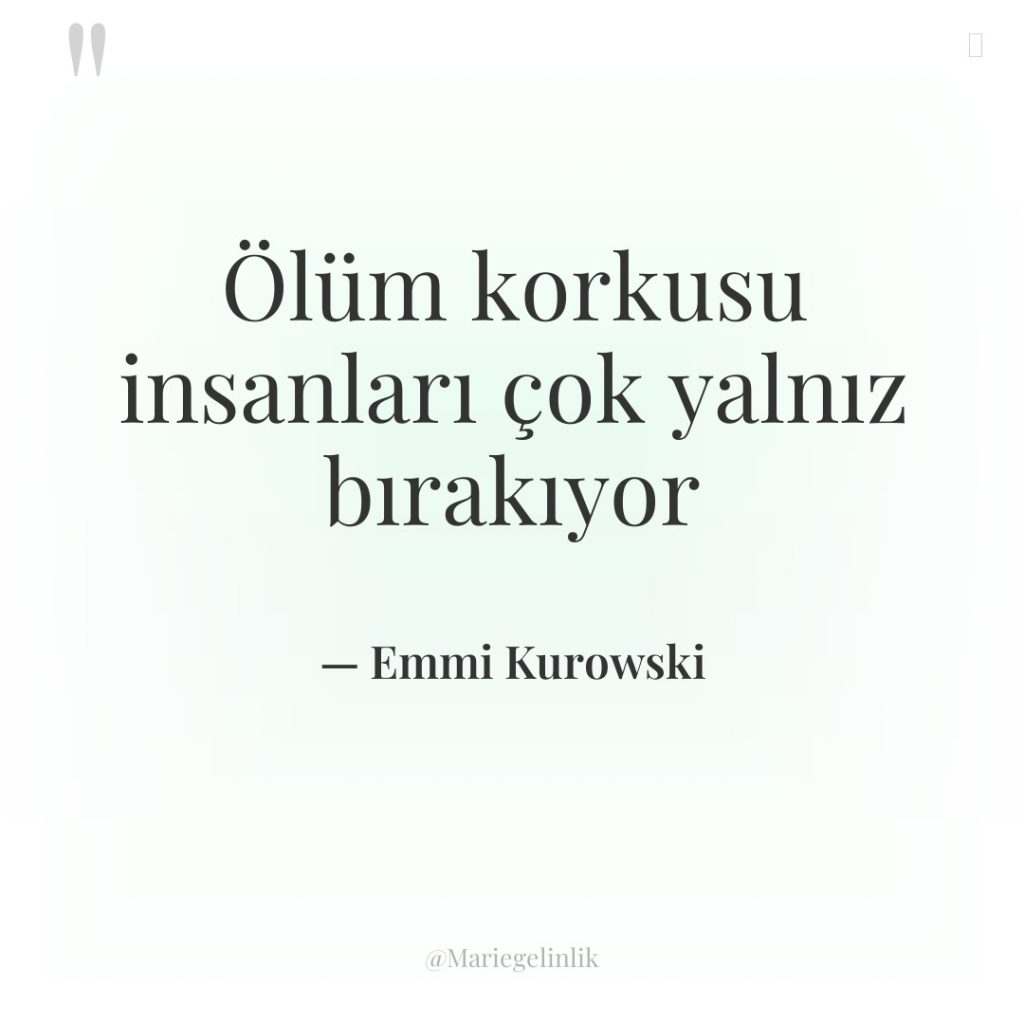 Ölüm korkusu insanları çok yalnız bırakıyor