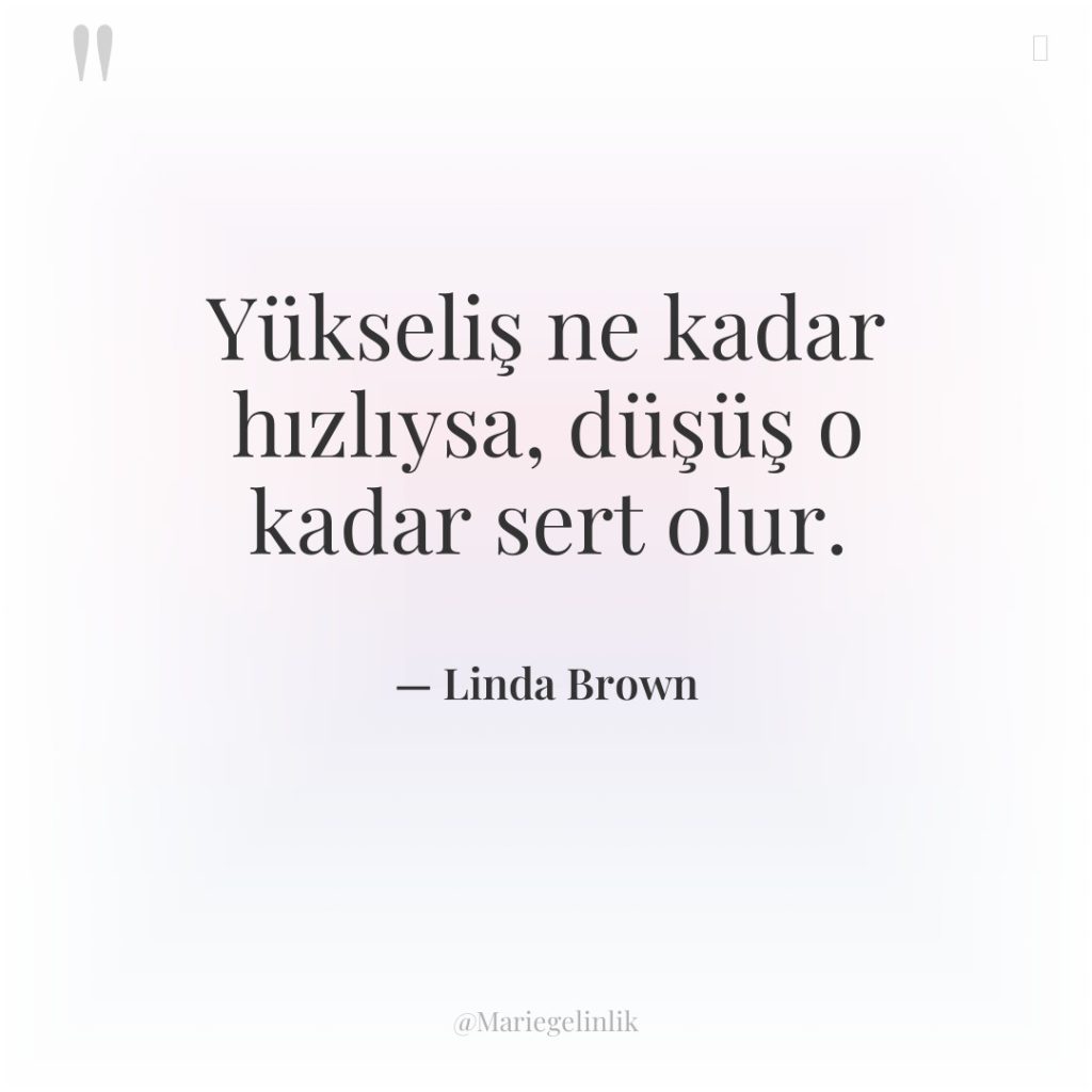 Yükseliş ne kadar hızlıysa, düşüş o kadar sert olur.