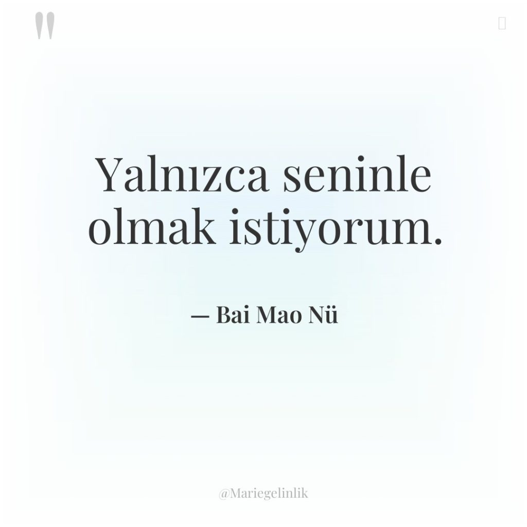 Yalnızca seninle olmak istiyorum.