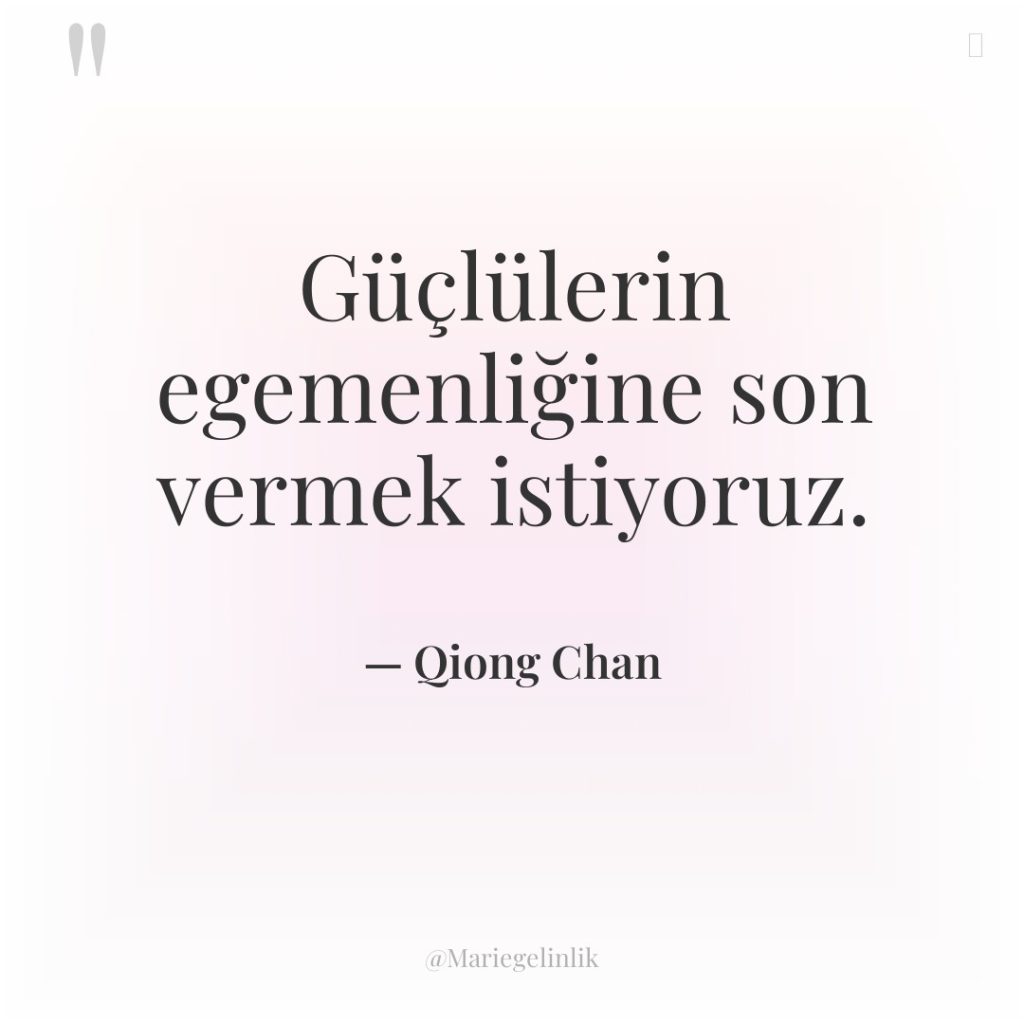 Güçlülerin egemenliğine son vermek istiyoruz.