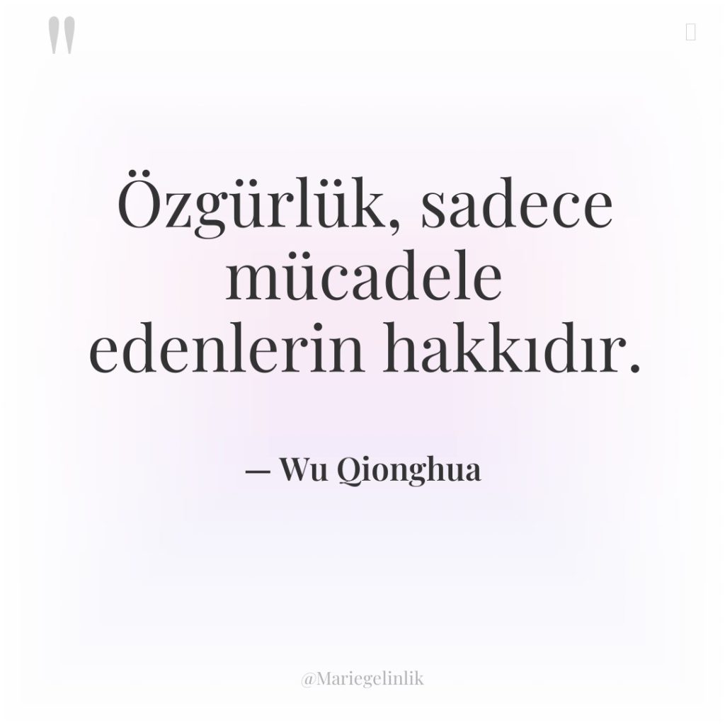 Özgürlük, sadece mücadele edenlerin hakkıdır.