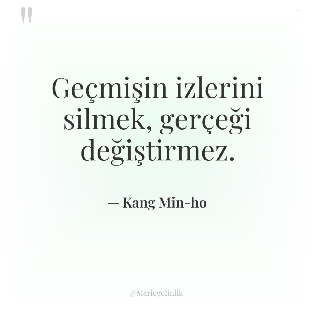 Geçmişin izlerini silmek, gerçeği değiştirmez.