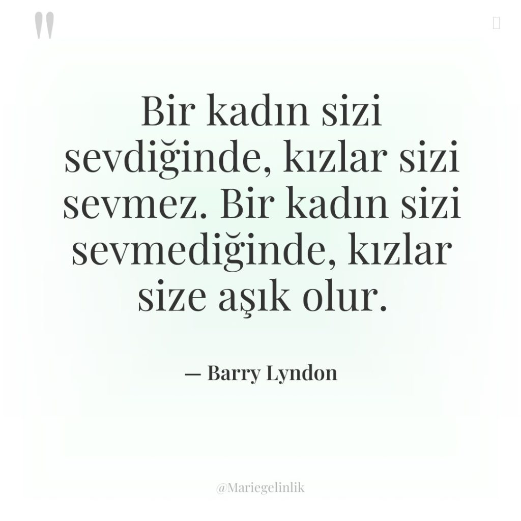 Bir kadın sizi sevdiğinde, kızlar sizi sevmez. Bir kadın sizi…