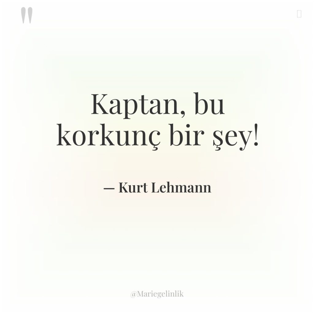 Kaptan, bu korkunç bir şey!