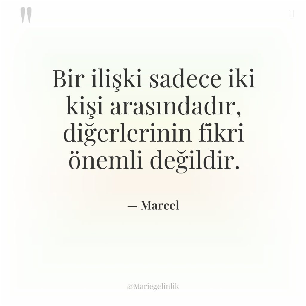 Bir ilişki sadece iki kişi arasındadır, diğerlerinin fikri önemli değildir.
