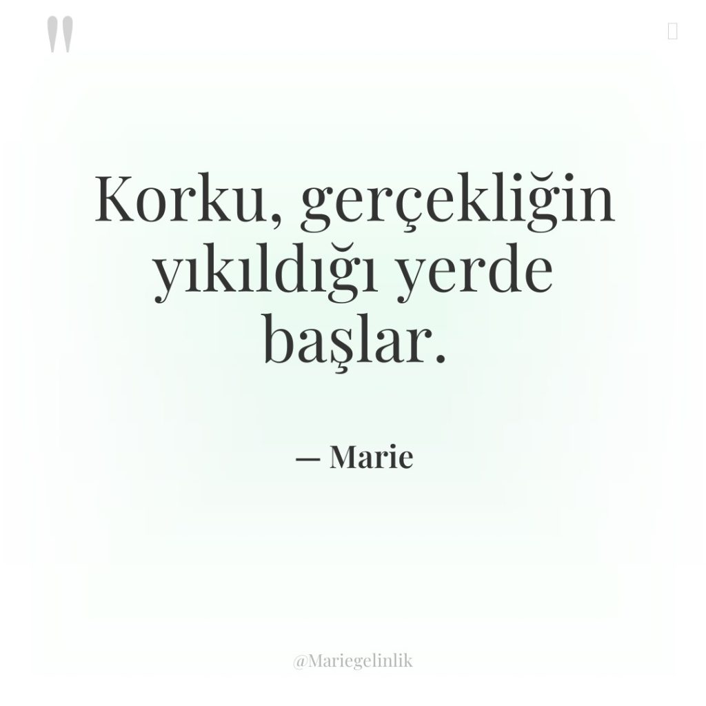 Korku, gerçekliğin yıkıldığı yerde başlar.