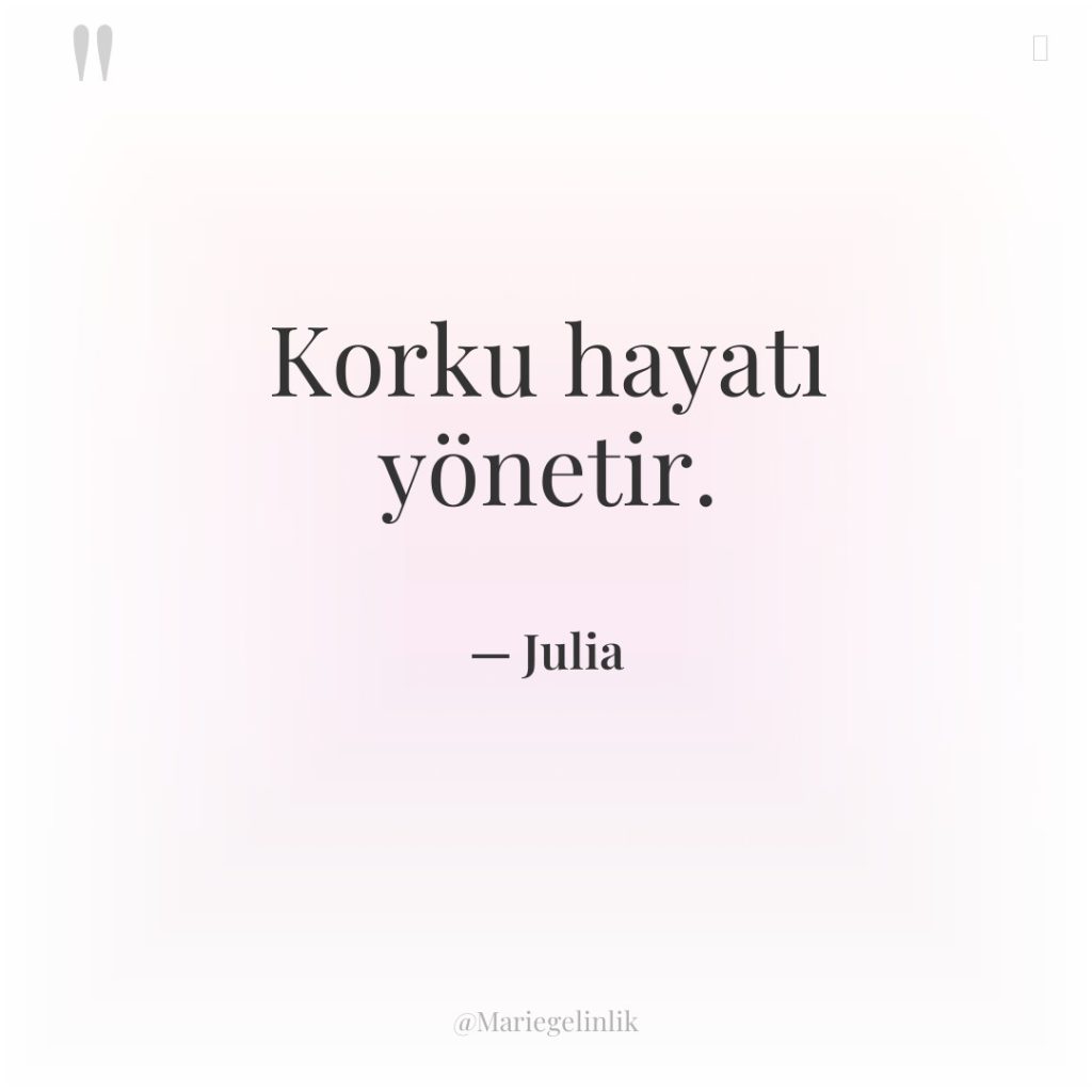 Korku hayatı yönetir.