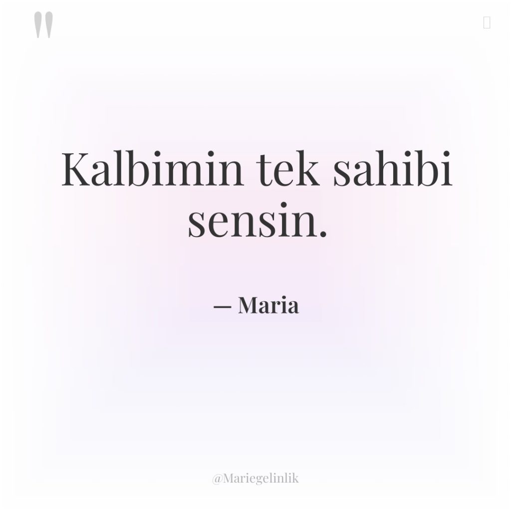 Kalbimin tek sahibi sensin.