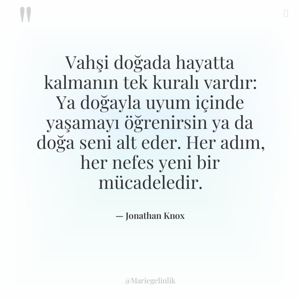 Vahşi doğada hayatta kalmanın tek kuralı vardır: Ya doğayla uyum&hellip;