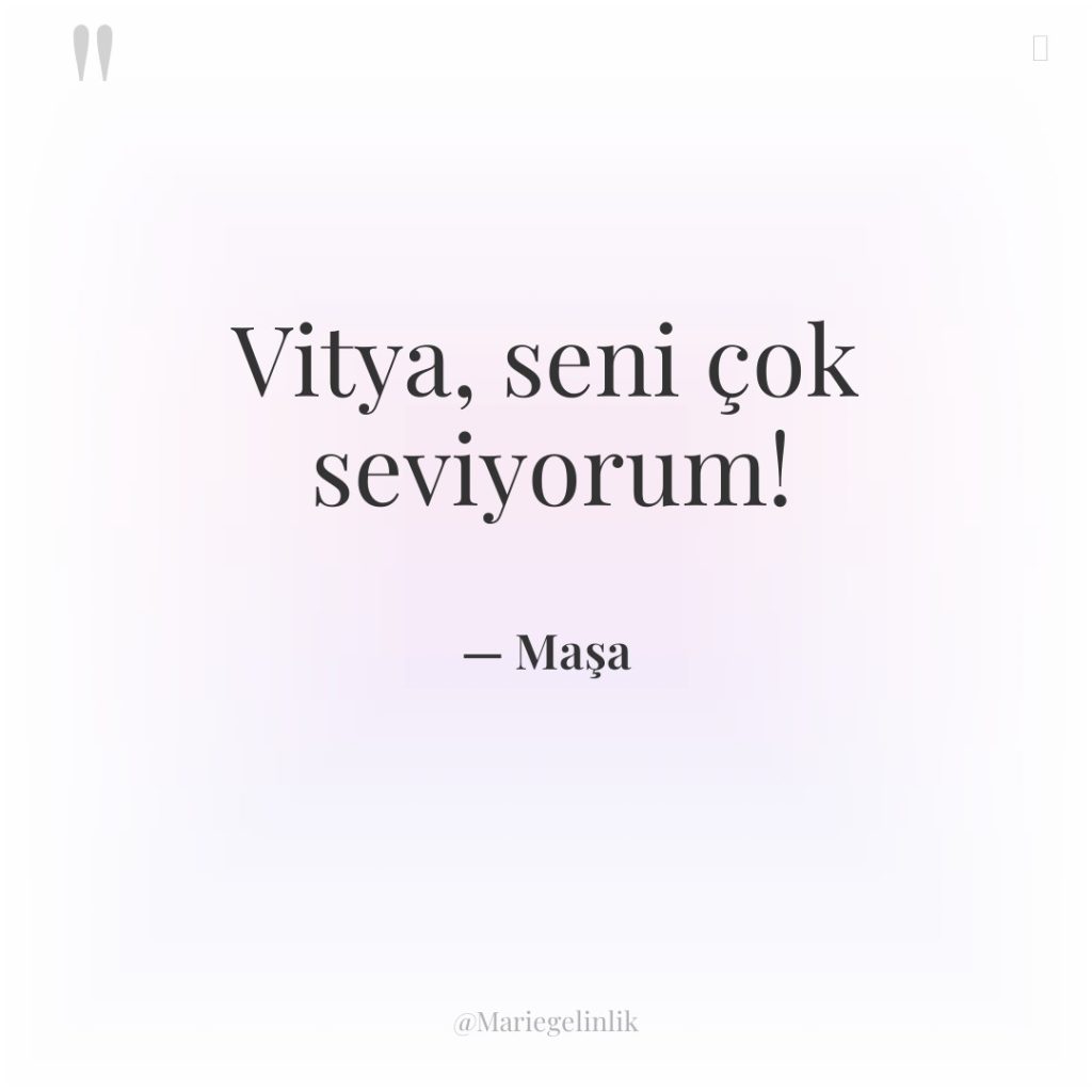 Vitya, seni çok seviyorum!
