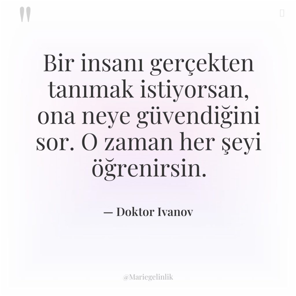 Bir insanı gerçekten tanımak istiyorsan, ona neye güvendiğini sor. O…